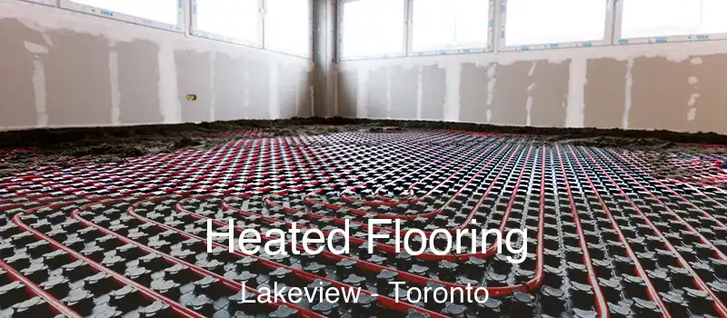 Heated Flooring Lakeview - Toronto
