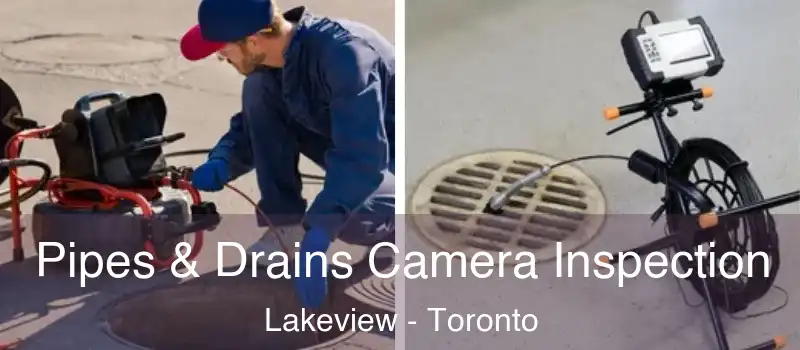  Pipes & Drains Camera Inspection Lakeview - Toronto