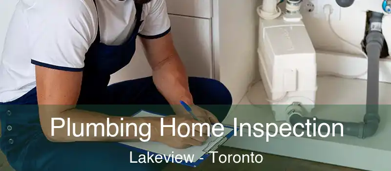  Plumbing Home Inspection Lakeview - Toronto