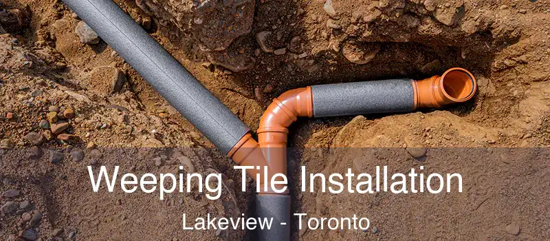Weeping Tile Installation Lakeview - Toronto